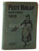 1916 Bp., A Pesti Hírlap naptára az 1916. szökőévre, 26. évfolyam, szerk. Schmittely József, megjelent a Légrády Testvérek kiadásában, 272p