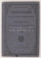 Természetrajz polgári és felsőbb leányiskolák részére. Wettstein H. nyomán kidolgozta Pásthy Károly és Szarvassy Margit. II. rész, 148 ábrával. Bp., Franklin. Kiadói egészvászon kötés, kevés ceruzás jelöléssel, kissé kopottas állapotban.