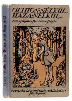 Faylné Hentaller Mária: Otthon nélkül...Haza nélkül... Bp., 1918, Uránia Könyvkiadóvállat. Kiadói félvászon kötés, képekkel illusztrált, enyhén kopottas állapotban.