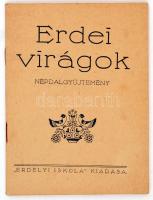 Erdei virágok, népdalgyűjtemény. Az Erdélyi Iskola kiadása. Kiadói papírkötés, jó állapotban.