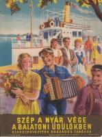 1950 Szép a nyár vége a balatoni üdülőkben. A Szakszervezetek Országos Tanácsa propagandaplakátja, Bp., Szikra Nyomda, rajzolta Gönczi Gebhardt Tibor (1902-1994), jelzett, apró szakadásokkal, 24×16,5 cm