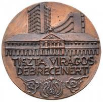 DN "Tiszta Virágos Debrecenért" Br emlékérem. Szign.:V (90mm) T:2-