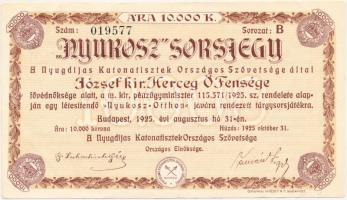 1925. 10.000K "Nyukosz (A Nyugdíjas Katonatisztek Országos Szövetsége)" sorsjegy T:III