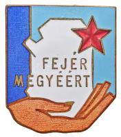 ~1970-1980. "Fejér Megyéért" zománcozott fém jelvény T:2 zománchiba, tű forrasztva