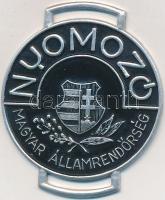 DN "Nyomozó - Magyar Államrendőrség" sorszámozott "3756" fém jelvény (50-41mm) T:2