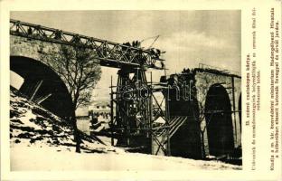 Utászaink  és munkásosztagaink helyreállítják az oroszok által felrobbantott hidat, 33. számú csataképes kártya / bridge reconstruction