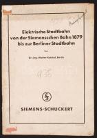 1930 Elektrische Stadtbahn von der Siemensschen Bahn 1879 bis zur Berliner Statbahn, von Walter Reichel(A villamos története a Siemens-féle vasúttól a berlini városi vasútig), 31p