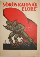 1919-es tanácsköztársasági propaganda plakát 1950-es évekbeli utánnyomata 25x35 cm (kétoldalas nyomá...