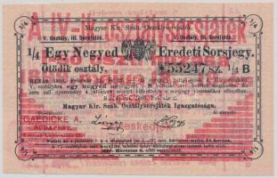 Budapest 1899. "Magyar Királyi Szabadalmazott Osztálysorsjáték - 1/4 Eredeti Sorsjegy - Ötödik osztály" sorsjegy felülbélyegzéssel T:II-,III