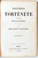 Szilágyi Sándor Erdélyország története tekintettel mivelődésére. I-II. kötet.
Pest, 1866, Heckenast....