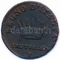 Olasz Államok / Napóleon Királysága 1813V 1c Cu "Napóleon" T:3
Italian States / Kingdom of...