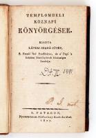 Látzai Szabó Jó'sef: Templombeli köznapi könyörgések. S. Patakon, 1827, Nádaskay András. Kopott...