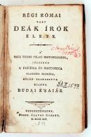 Budai é's Saiás: Régi római vagy deák írók élete. A' régi tudos világ históriájából, főkép...