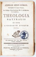Stephani Szent- Györgyi: Theologia naturalis in usum auditorum suorum edita. Posonii, 1784, Landerer...