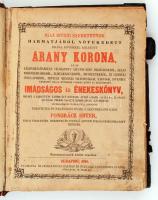 Pongrácz Eszter: Arany korona,  Imádságos és énekeskönyv. Budapest, 1885, Rózsa Kálmán és neje. Szeg...