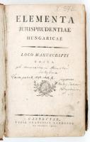 Elementa Jurisprudentiae Hungaricae. Loco manuscripti edita. Cassoviae, 1800, Landerer. Viseltes fél...