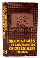 Perneki Mihály(szerk.): Shvoy Kálmán titkos naplója és emlékirata 1918-1945. Bp., 1983, Kossuth Könyvkiadó. Kiadói kartonált kötés, védőborítóval, enyhén kopott állapotban.