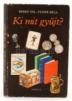 Berkó Pál-Fehér Béla: Ki mit gyűjt? Bp., 1980, Gondolat. Kiadói kartonált kötés, védőborítóval, enyhén kopott állapotban.