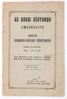 J. Julia (szerk.): Az aradi vértanúk emlékezete /1848-iki szabadságharc története. Czegléden, 1914, Sebők Béla. Kiadói papír kötésben, fűzés nélkül.