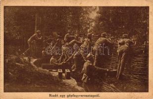 Riadó egy gépfegyver osztagnál / WWI Hungarian military, artillery alert (EK)