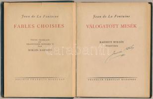 Jean de La Fontaine: Válogatott mesék. Radnóti Miklós fordítása. Francia-magyar bilingvis. Bp. (1943.) Franklin.  Kétnyelvű remekművek III. Kiadói papírkötésben. Első kiadás! Kissé kopottas fedőborítóval.