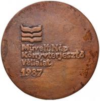 1987. "15 év a művelt népért / Művelt Nép Könyvterjesztő Vállalat" Br emlékérem (63mm) T:2