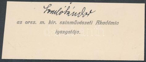 Somló Sándor (1859-1916) színész, színházigazgató, drámaíró. A Kisfaludy Társaság (1897) és a Petőfi Társaság tagja. Aláírás kivágáson.