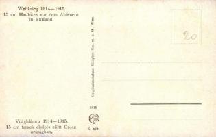 1915 15 cm tarack elsütés előtt Oroszországban / 15 cm Haubitze vor dem Abfeuern in Russland  / K.u....