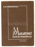 E.N. Medinszkij: Makarenko élete és pedagógiája. G.Sz. Makarenko előszavával. Bp., 1950, Hungária Könyvkiadó. Kiadói papírkötés, jó állapotban.