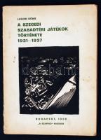 Lugosi Döme: A szegedi szabadtéri játékok története 1931-1937. Bp., 1938, Színpad. Kiadói papírkötés, gerince kissé hiányos, fotókkal illusztrált, kissé kopottas állapotban.