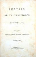 Kossuth Lajos: Irataim az emigráczióból. I. kötet.  Az 1859-ki olasz háboru korszaka. Bp., 1880, Ath...