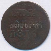 Holland Kelet-India / Szumátra 1815H Duit Cu T:3-
Netherlands East Indies / Sumatra 1815H Duit Cu C:...