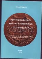 Straub: Egészségügyi érmek, szobrok és emléktáblák Heves megyéből