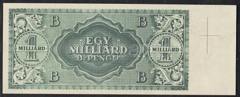 1946. 1000.000.000B.-pengő "zöld" csak hátlapi nyomat, jobb ívszéli, illesztőkereszttel T:I