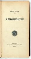 Krúdy Gyula A szakállszárítón. Első kiadás!
Bp., 1906. Rákosi Jenő Budapesti Hírlap Újságvállalata. ...