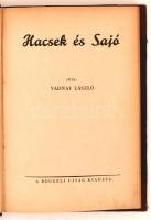 Vadnai László: Hacsek és Sajó. Első kiadás!
(Budapest, 1933). Reggeli Ujság. 1 sztl. lev. 112 l. Szá...