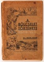 Hajós József: A bölcselet története. Székesfehérvár, 1941, Vörösmarty Nyomda. Illusztrált, kiadói papír kötésben. Kissé viseltes állapotban.