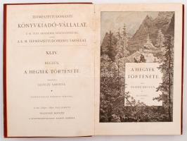 Reeclus, Ekisée: A hegyek története.
/K. M. Természettudományi Társulat XLIV./ Ford. Geőcze Sarolta....