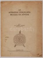 Szabó László dr.: Az Auraniai perjelség multja és jövője. Budapest, 1930, A Magyar Adria Egyesület Kiadása. Kiadói papír kötésben.