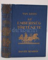 Hendrik Willem van Loon: Az emberiség története az ősembertől napjainkig. Száznál több részben színes képpel, melyeket a szerző rajzolt. Budapest, 1931, Dante. Kissé kopottas, aranyozott, kiadói egészvászon kötésben.