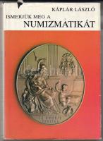 Káplár László:Ismerjük meg a numizmatikát