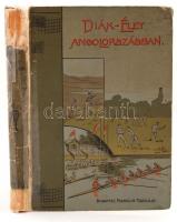 Laurie A.: Diák- élet Angolországban. Francziából átdolgozta Hegedűs Pál. Budapest, 1912, Franklin. Illusztrált, kiadói karton kötésben, gerinc elvált,ragasztott.