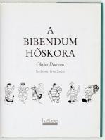 Darmon, Olivier: A Bibendum hőskora. Fordította: Róka Zsuzsa. Párizs, 1997, Hoebeke.  Kiadói karton ...