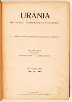 1911 Bp., Az Uránia népszerű tudományos folyóirat, az Uránia Magyar Tudományos Egyesület közlönyének XII. évfolyama, szerkesztő: Klupathy Jenő, ifj. Szász Károly, készült Hornyánszky Viktor cs. és kir. udvari könyvnyomdájában, félvászon kötésben