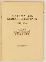 Pesti Magyar Kereskedelmi Bank 1841-1941 - Száz esztendő emlékei. Bp., 1941, Pesti Magyar Kereskedel...