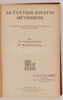 Dr. Vészi Mátyás-Dr. Wagner Lilla: Az ügyvédi hivatás művészete. Az országos ügyvédszövetség pályadí...