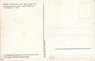 August Bebel August Bebel; kiadja a Magyarországi Szociáldemokrata Párt Országos Oktatási Bizottsága