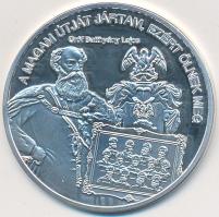 DN "Nemzetünk nagyjai - Gróf Batthyány Lajos" Ag emlékérem tanúsítvánnyal (10,37g/0.999) T...