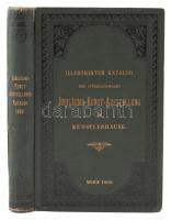 Illustrirter Katalog der Internationalen Jubiläums-Kunst-Ausstellung im Künstlerhause. Wien, 1888, Verlag der Genossenschaft der Bildenden Künstler Wiens. Díszes, dombornyomott, kiadói egészvászon kötésben, jó állapotban /full linen binding, good condition