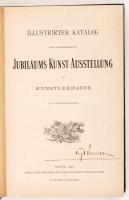 Illustrirter Katalog der Internationalen Jubiläums-Kunst-Ausstellung im Künstlerhause. Wien, 1888, V...